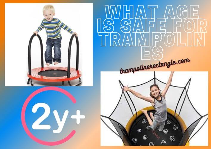 what age is safe for trampolines