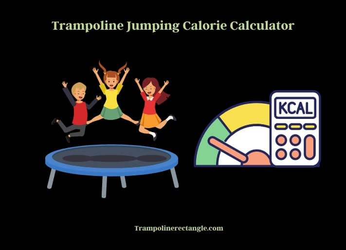 Trampoline Jumping Calorie Calculator
